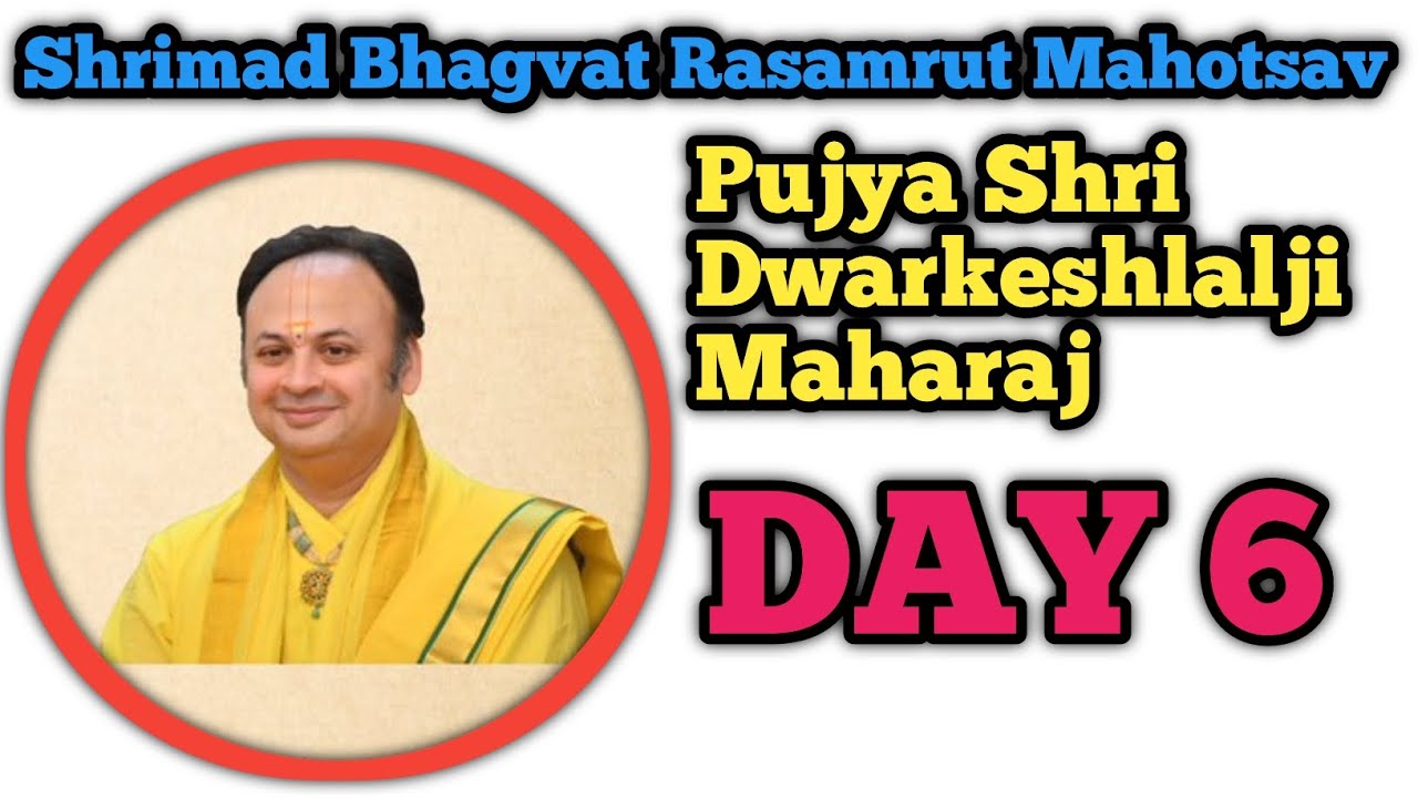 Shrimad Bhagvat Rasamrut Mahotsav Day 6 | Pujya Shri Dwarkeshlalji Maharaj | DivyaDharm Gujarati