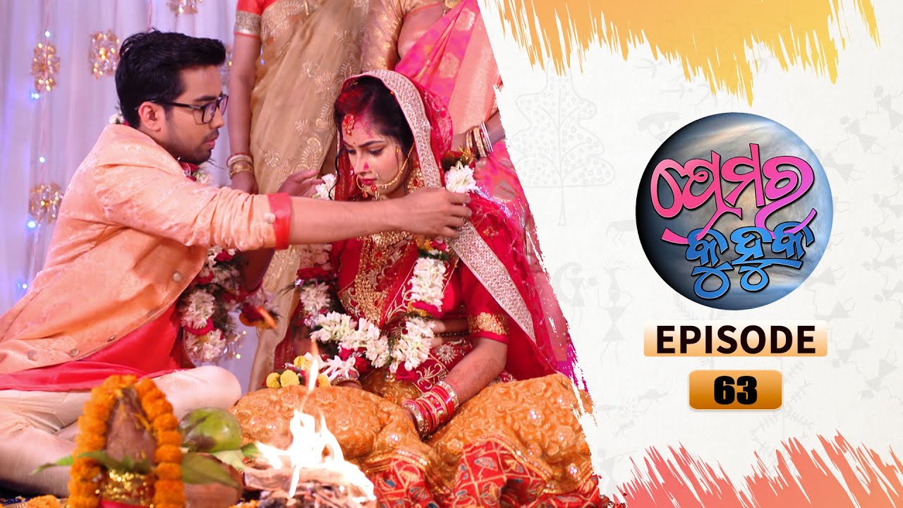 Prema Ra Kuhuka | Full Ep 63 | 23rd Mar 2022 | Odia Serial – TarangTV