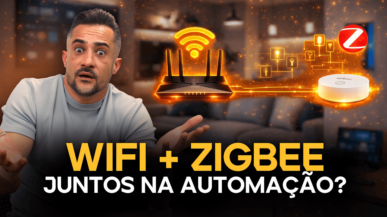 Como Fazer AUTOMAÇÃO RESIDENCIAL com HUB ZIGBEE Integrando DISPOSITIVOS WIFI?