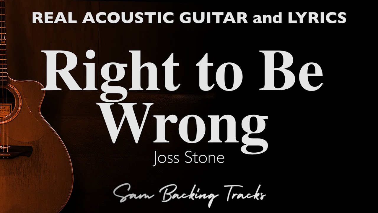 Right To Be Wrong - Joss Stone (Acoustic Karaoke)