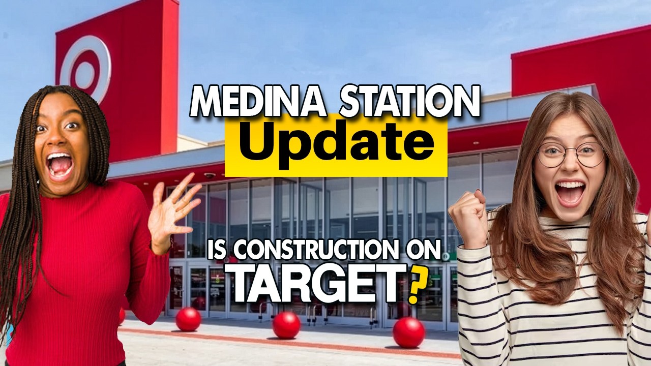 Medina Station Update: Is Construction Underway on Target?!
