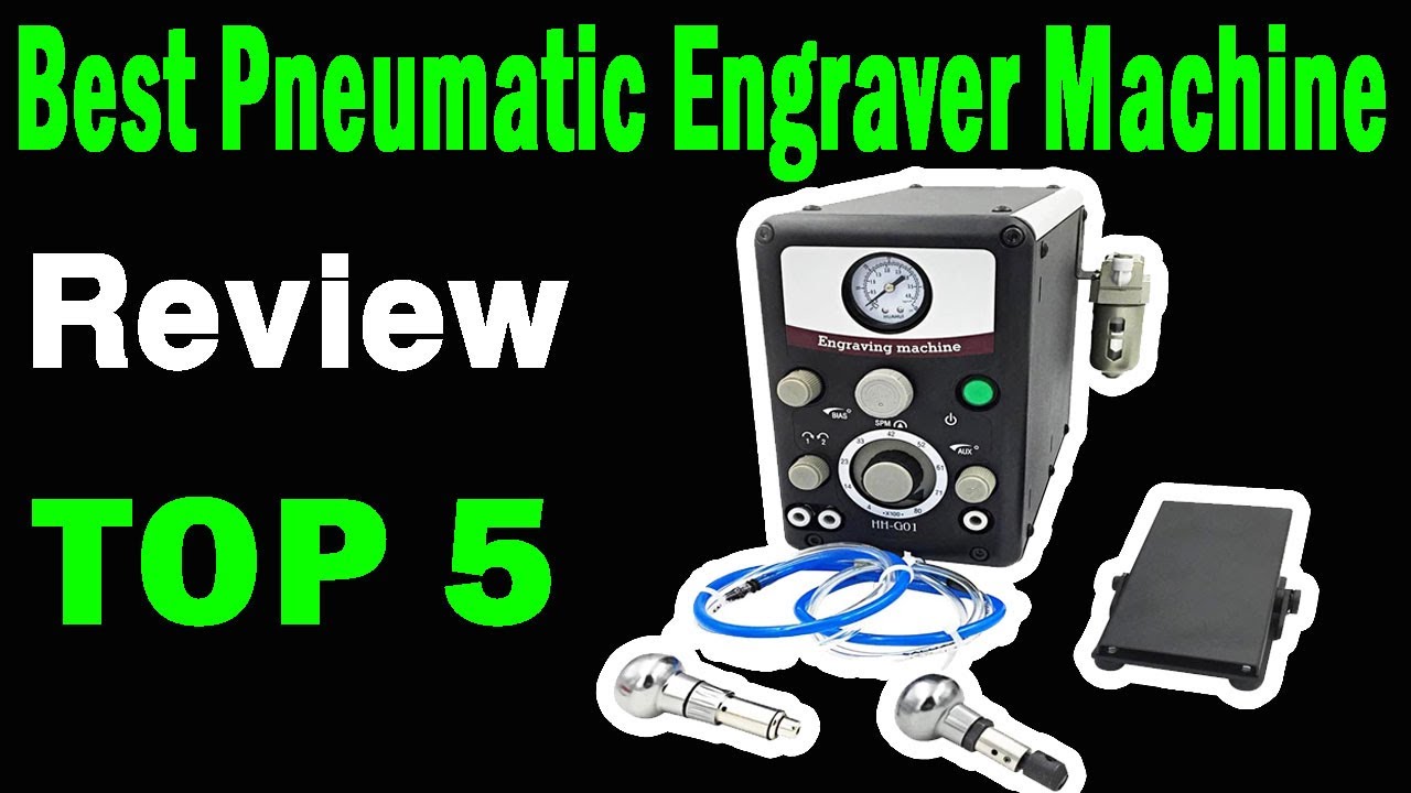 Top 5 Best Pneumatic Engraver Machine On 2025