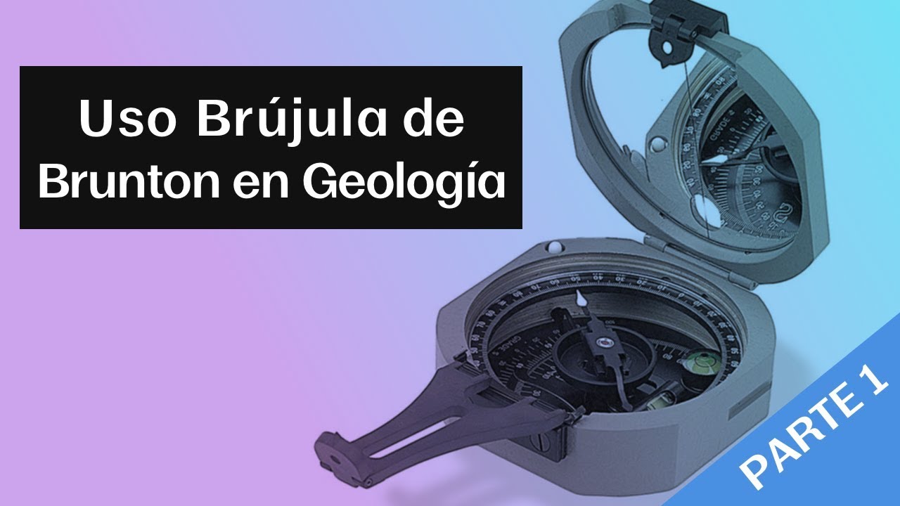 Uso y manejo de Brújula de Brunton parte 1
