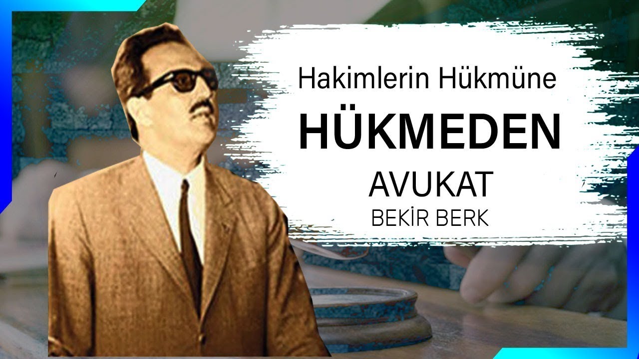 Risale-i Nur'un Unutulmaz Avukatı Bekir BERK