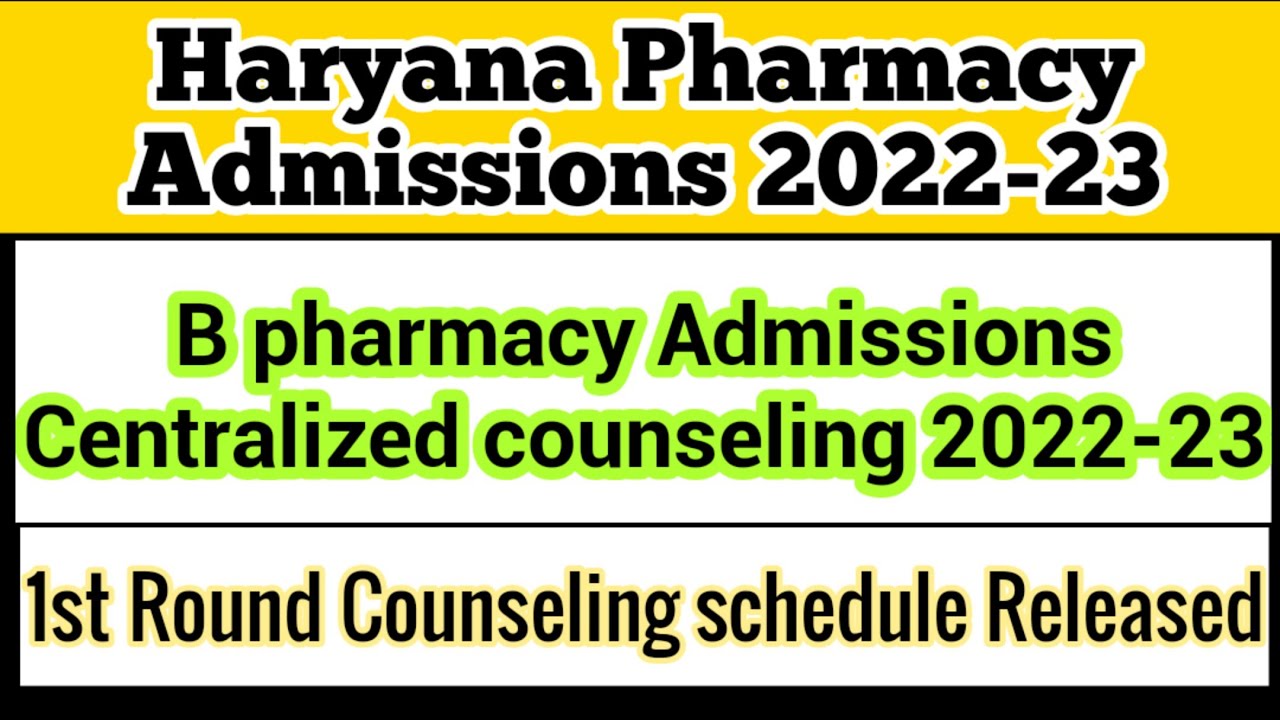 HARYANA B PHARMACY ADMISSIONS 2022-23 | 1ST ROUND COUNSELING SCHEDULE, CHOICE FILLING, ALL DETAILS