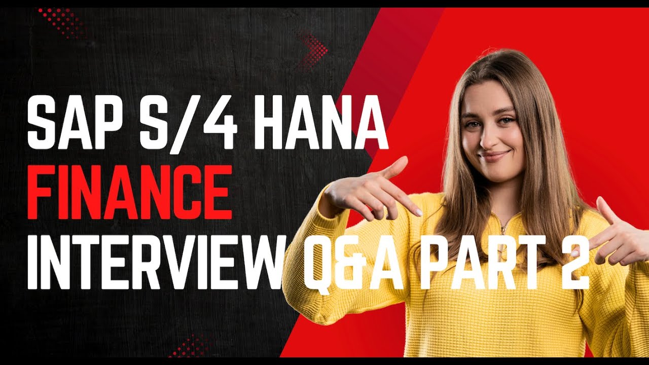 SAP S4 HANA Finance Interview Question Answers Part 2