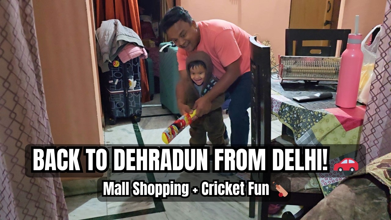 Back to Dehradun from Delhi! Mall of Dehradun Shopping + Momos 🏔️ | Family Vlog