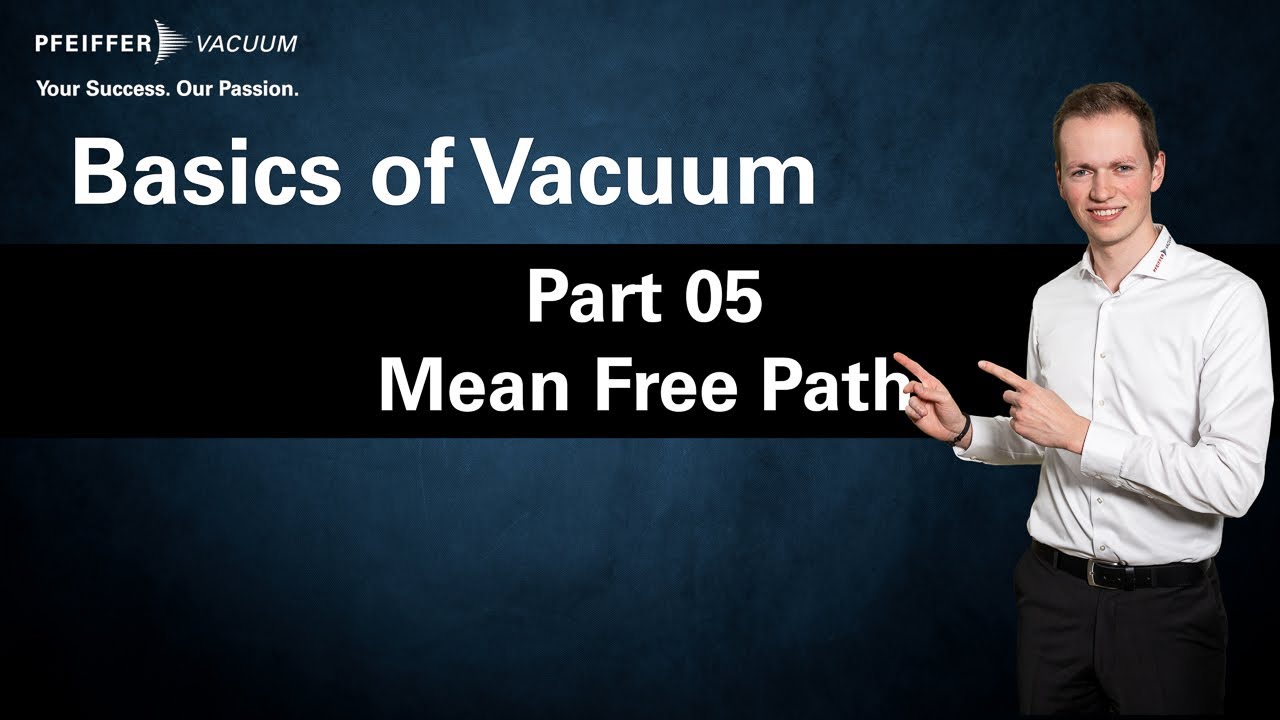 Basics of Vacuum: Part 05 &ndash; Mean Free Path | by Pfeiffer Vacuum+Fab Solutions