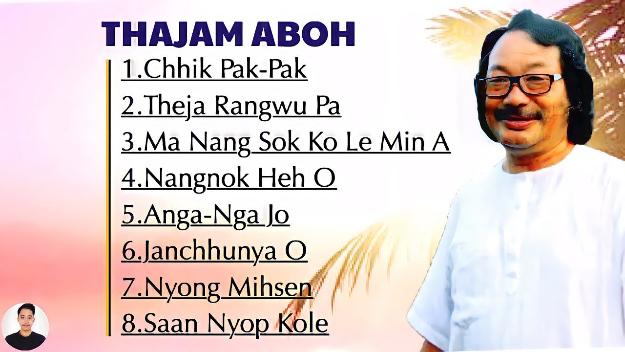 Nocte Songs Of Thajam Aboh || Thajam Aboh Evergreen Songs || Nocte Songs Collection