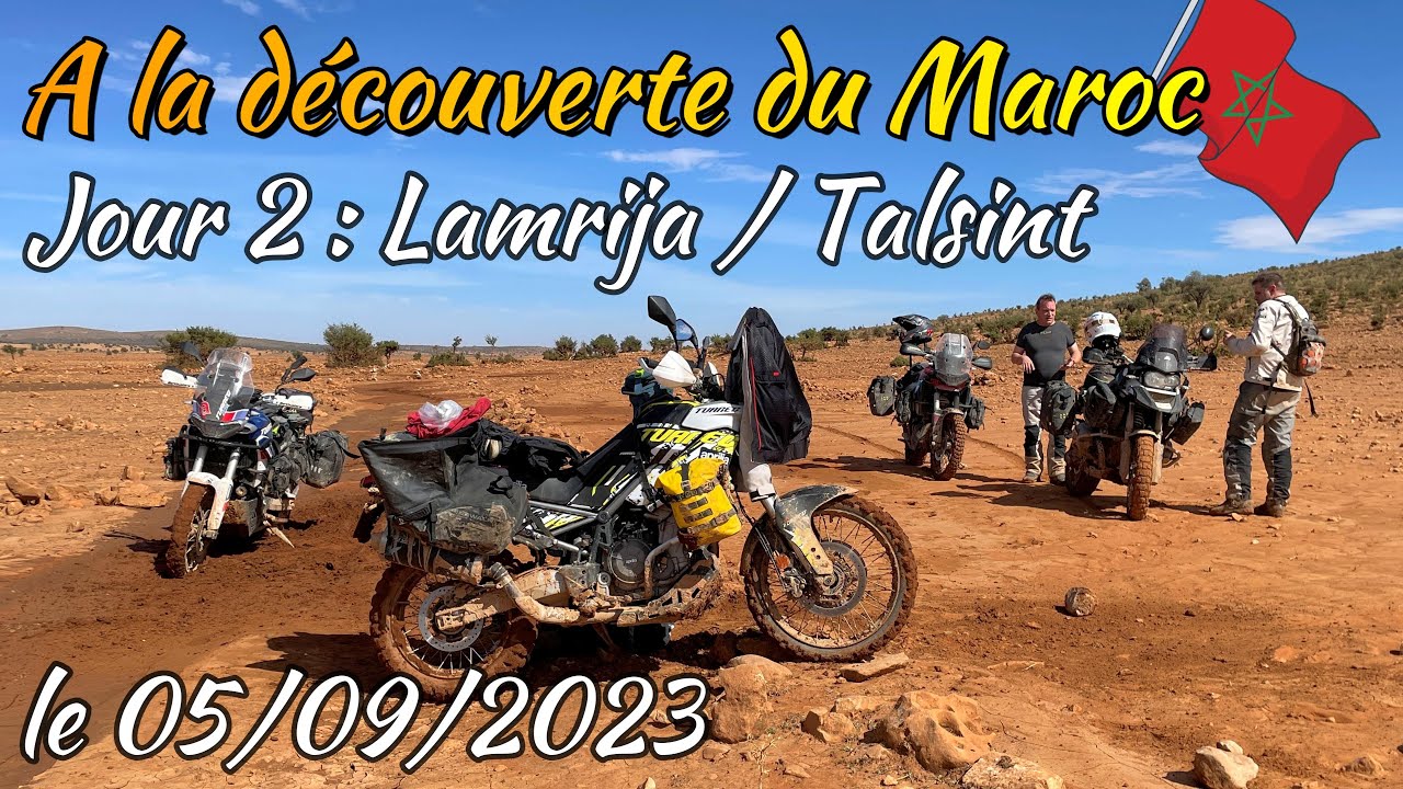 A la d&eacute;couverte du Maroc Jour 2 Lamrija - Talsint le 05/09/2023