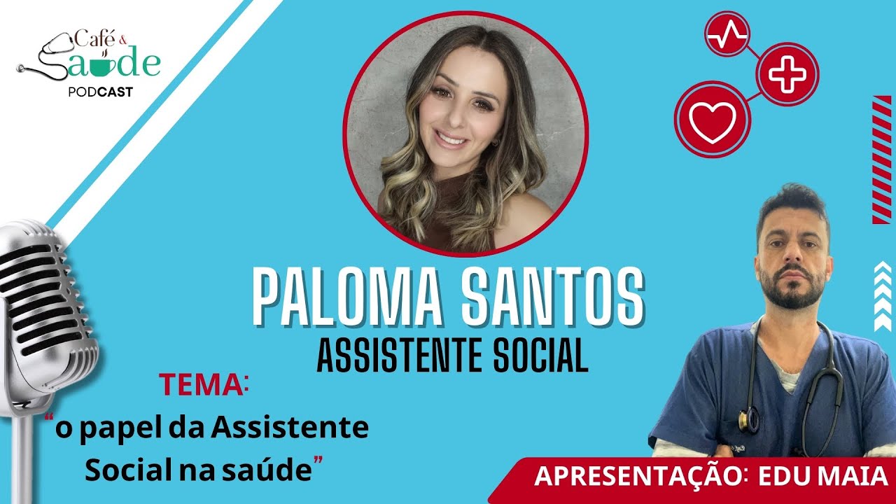 Café e Saúde- Paloma Santos: O papel da Assistente Social na saúde