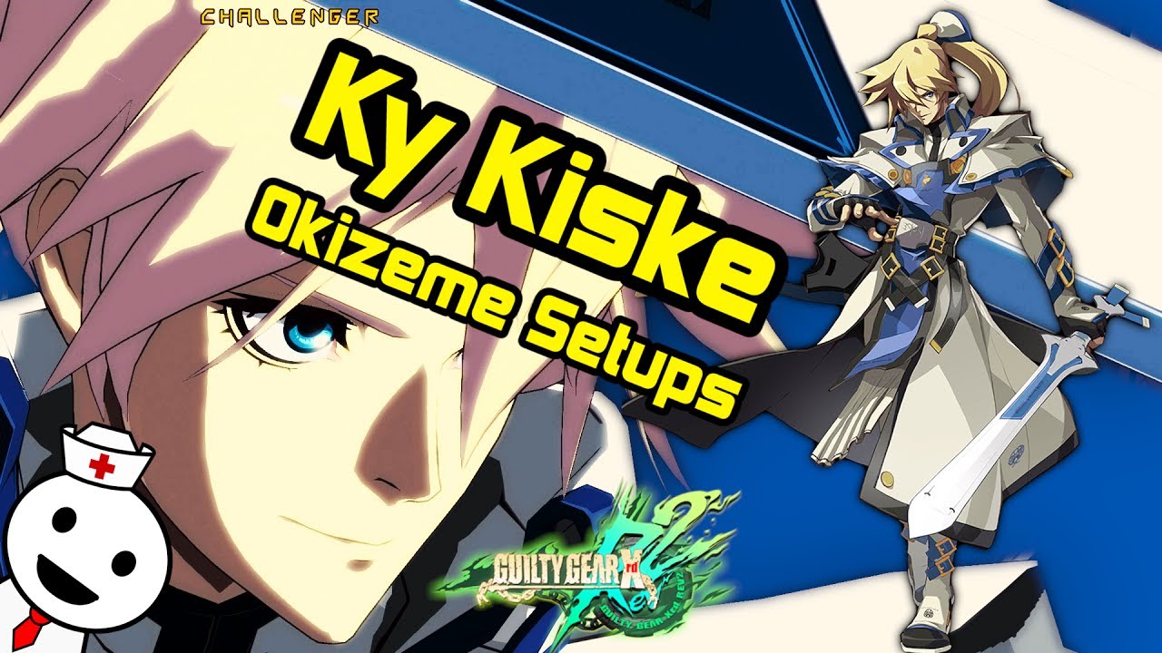 Guilty Gear Rev 2  Kiske Basics Okizeme setups, The Grinder