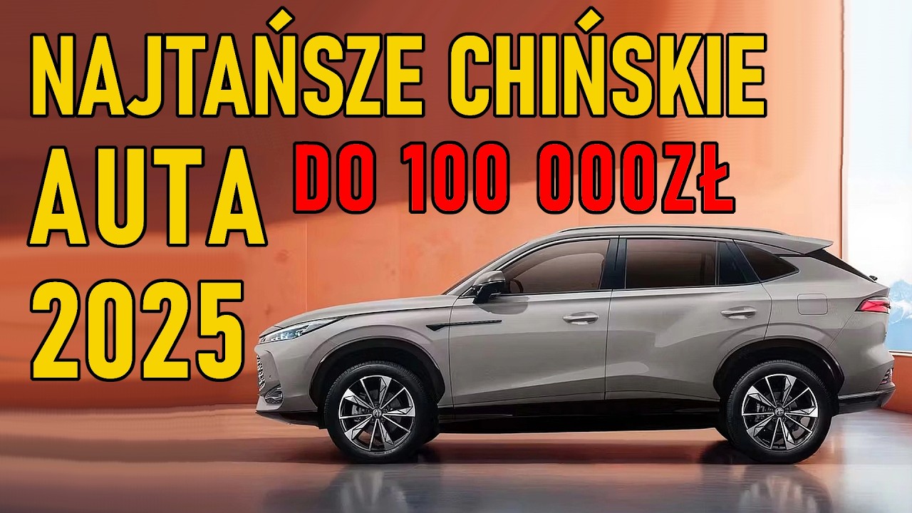 CHIŃSKIE samochody w 2025 Z SALONU Do 100 tyś  - Ceny, Dane Techniczne i Por&oacute;wnanie!