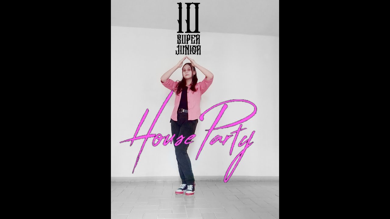 SUPER JUNIOR 슈퍼주니어 'House Party' - V&V Dance Cover