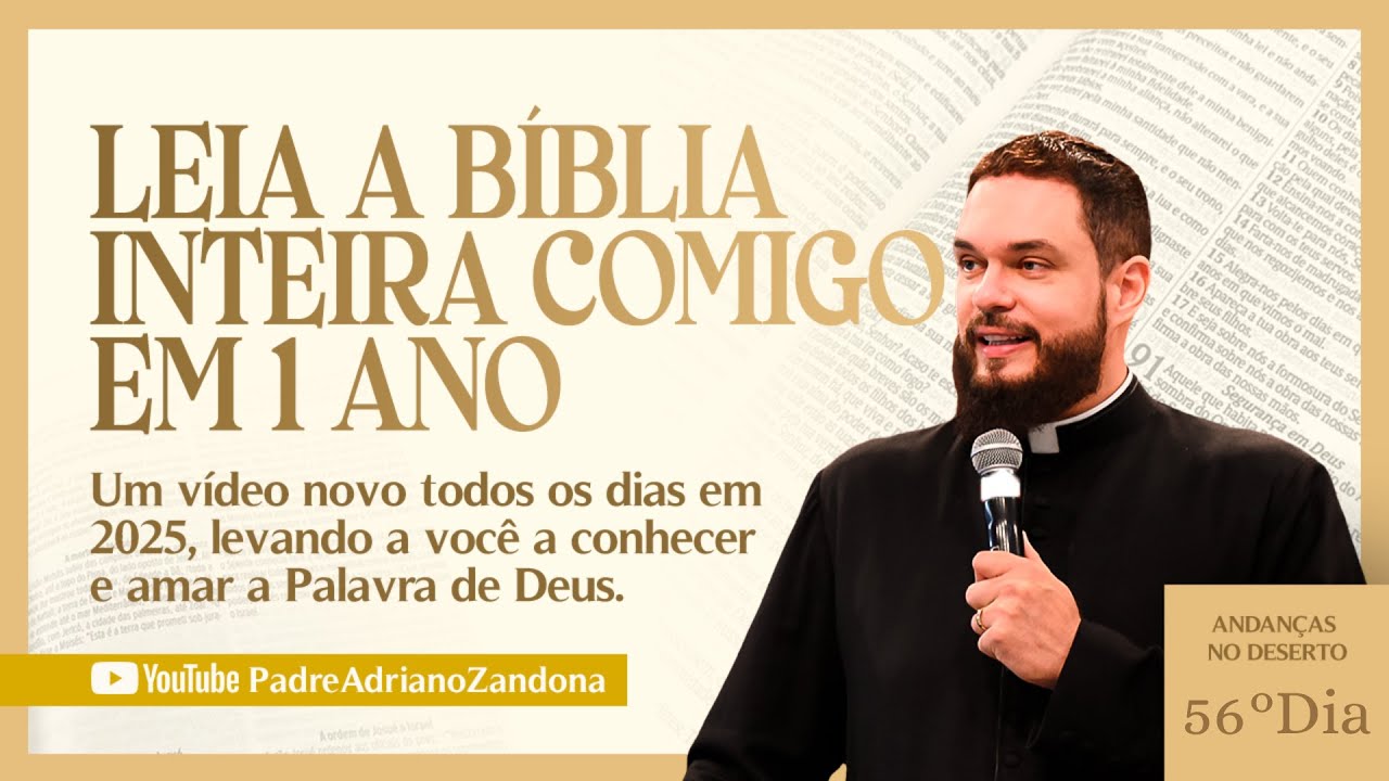 A Bíblia em um Ano - Episódio 56 - Nm 5 - Dt 5 - Salmo 90 - Pe. Adriano Zandoná