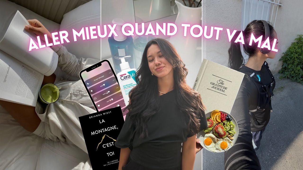ALLER MIEUX QUAND TOUT VA MAL (j’aurais aimé l’entendre plus tôt)