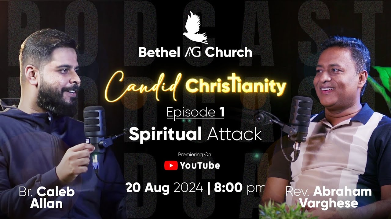 PODCAST | Candid Christianity | Spiritual Attack, Ep -1 | Rev. Abraham Varghese | Br. Caleb Allan