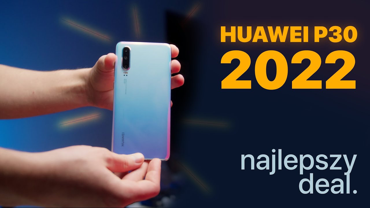 Huawei P30 w 2022 to... najlepszy smartfon do 1000 złotych! ⚠️
