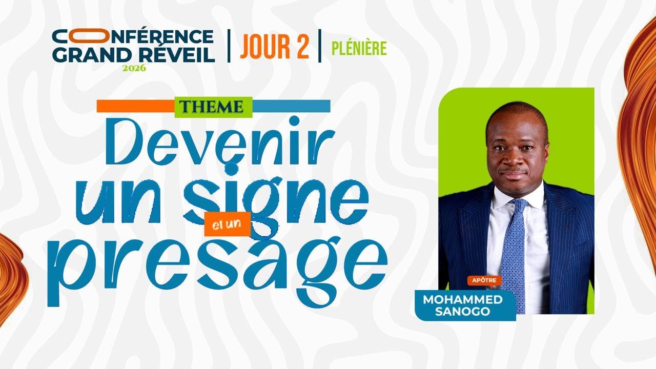 DEVENIR UN SIGNE ET UN PRESAGE _ CGR 2026 PLENIERE JOUR 2_ Pasteur MOHAMMED SANOGO  _12/03/2026