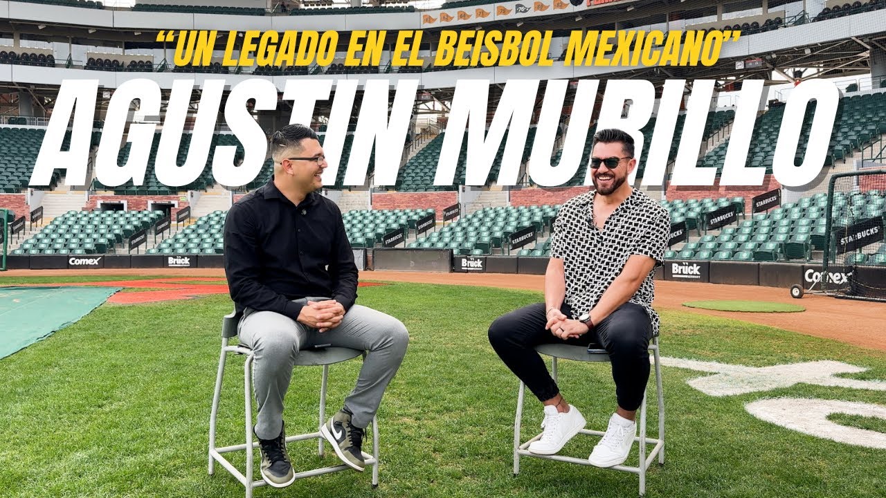 🎙️ BEISBOL MEXICANO PODCAST | Agustín Murillo, el legado de un histórico del béisbol mexicano ⚾