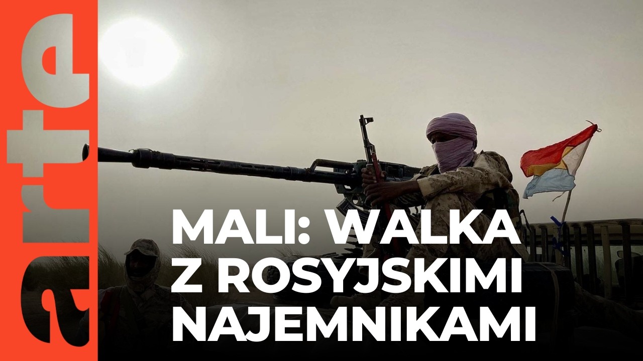 Mali: op&oacute;r przeciwko wagnerowcom | ARTE.tv Dokumenty [CAŁY FILM LEKTOR PL]