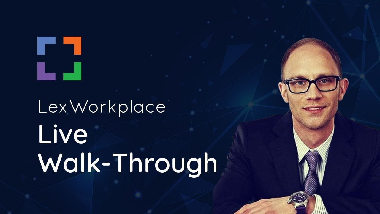 LexWorkplace Live Walk-Through