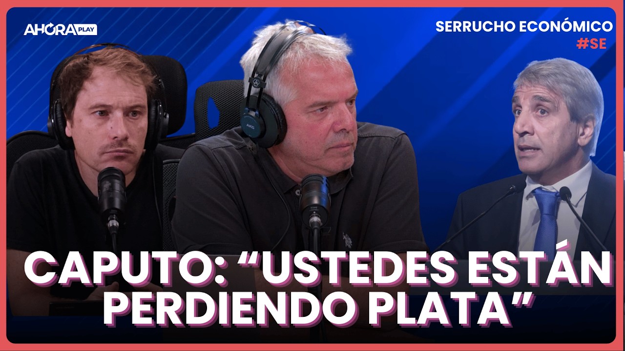 CAPUTO: “USTEDES ESTÁN PERDIENDO PLATA” I Claudio Zlotnik y Esteban Rafele #SerruchoEconómico