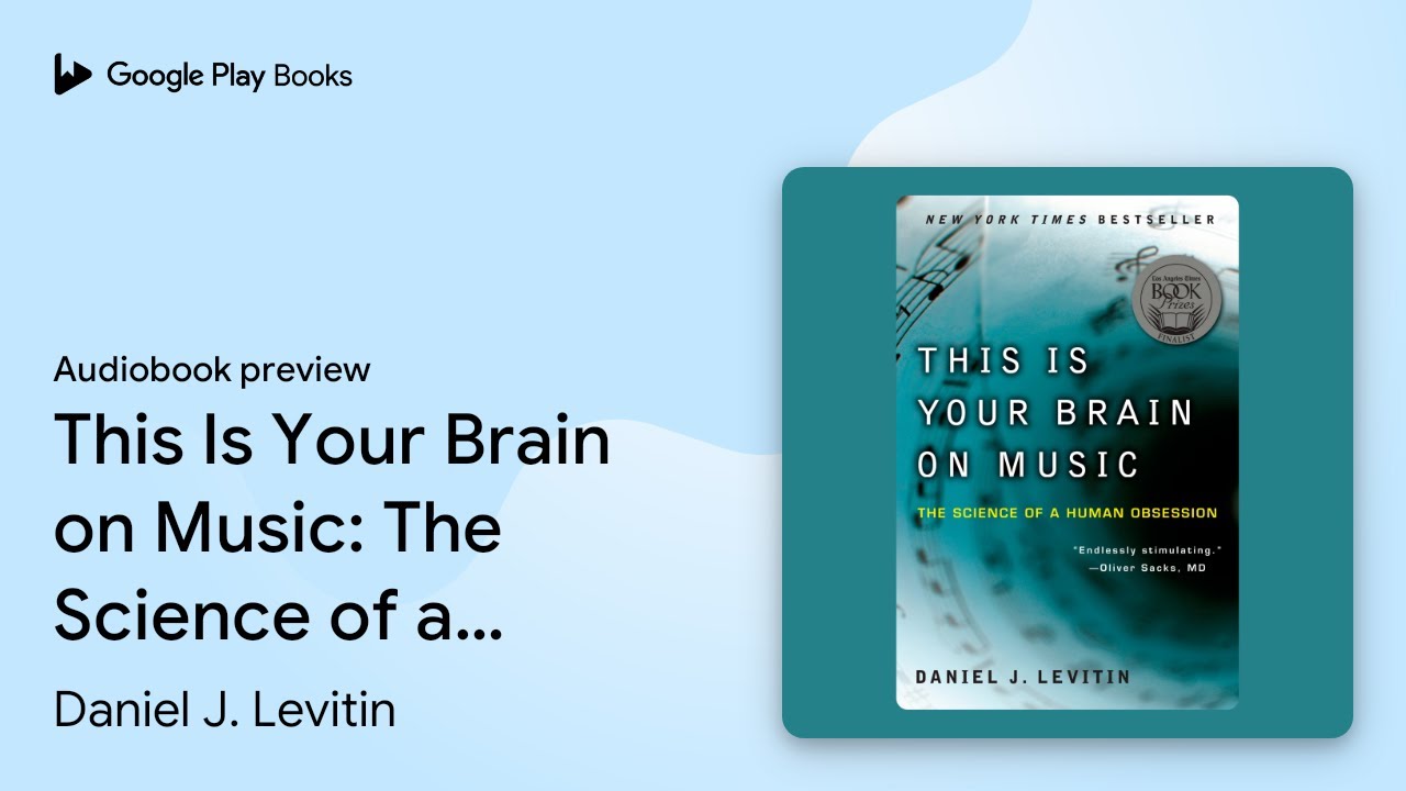 This Is Your Brain on Music: The Science of a&hellip; by Daniel J. Levitin &middot; Audiobook preview