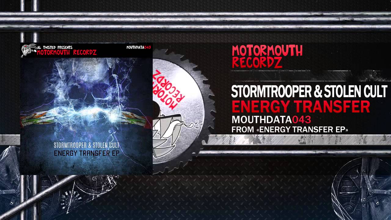 Stormtrooper & Stolen Cult -  Energy Transfer (Motormouth Recordz)