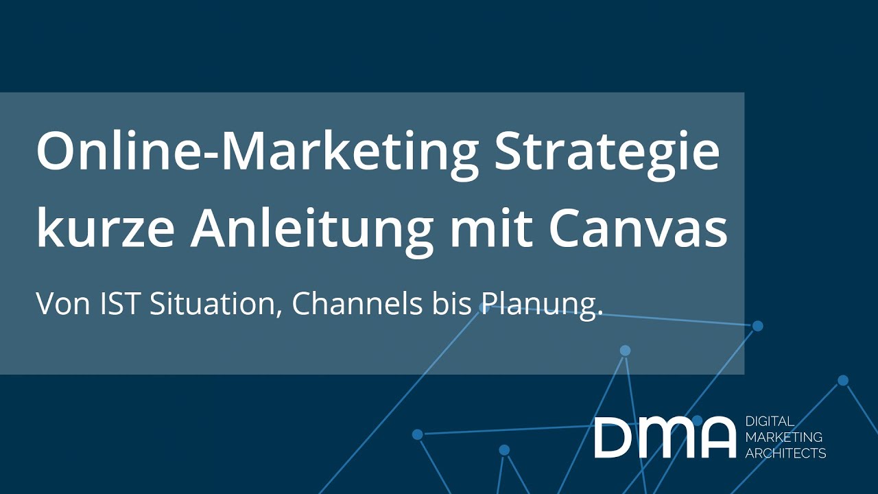 Online Marketing Strategie Anleitung: Mit Hilfe eines Canvas die Onlinemarketing Strategie erstellen