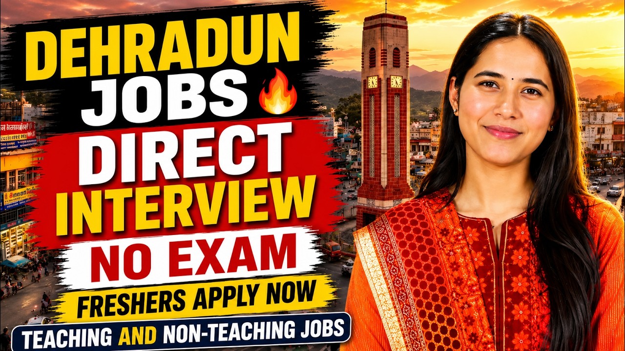 🚨 Dehradun Latest Teaching And Non-Teaching Jobs 2026 | Direct Interview | No Exam | Freshers Apply