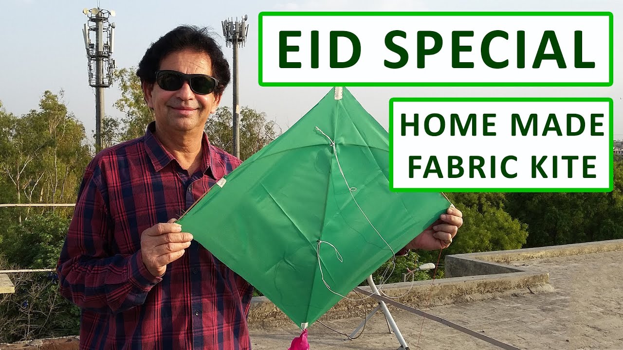 EID SPECIAL | MAKING AND FLYING A HOMEMADE FABRIC KITE | HOW TO MAKE A KITE | KITE FLYING