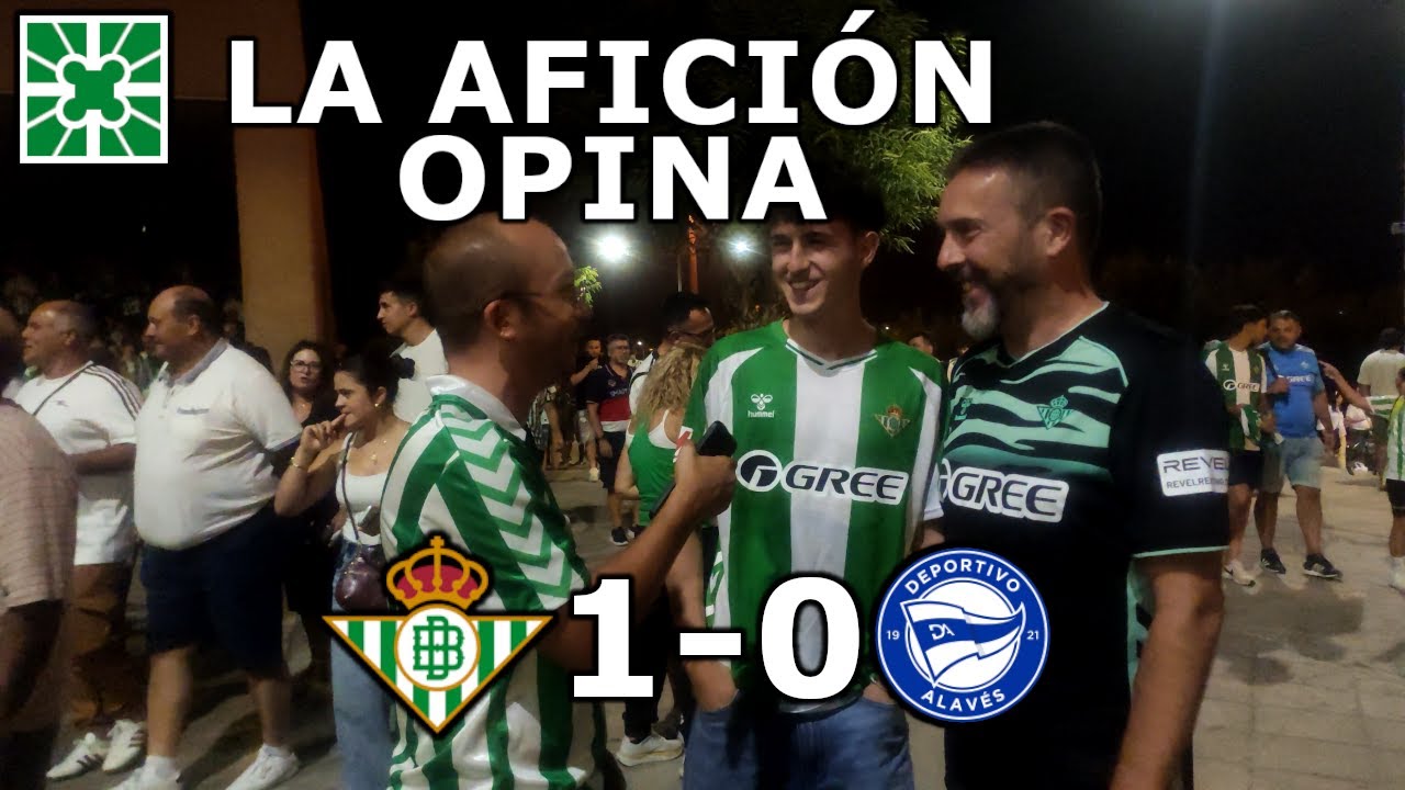 Betis 1-0 Alavés - La afición opina