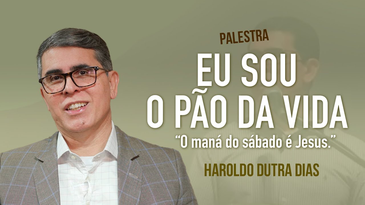 EU SOU O PÃO DA VIDA ｜ Palestra de Haroldo Dutra Dias na 6ª Conferência Espírita do RN