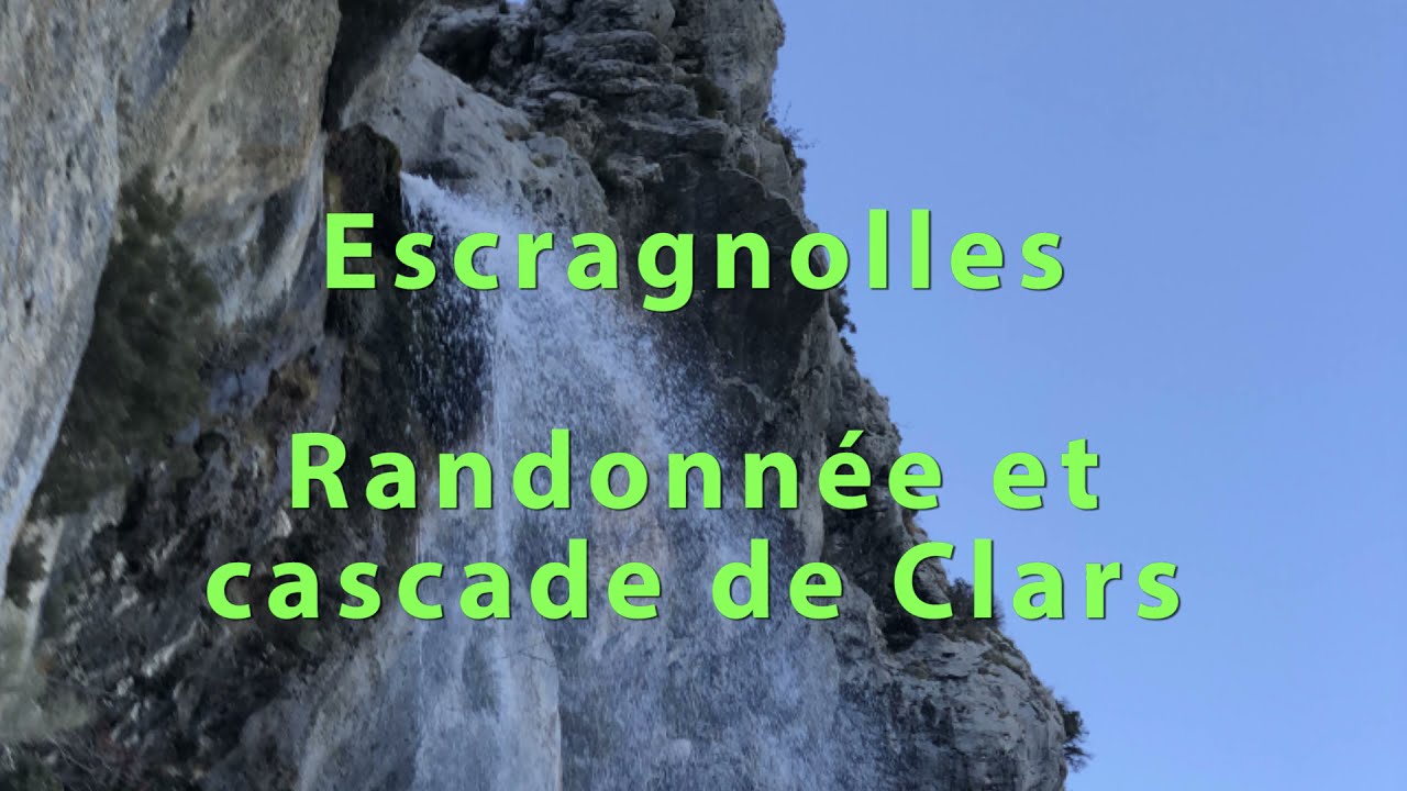 Escragnolles et cascade de Clars