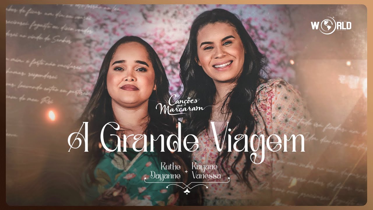 Ruthe Dayanne, Rayanne Vanessa - A Grande Viagem (Clipe Oficial)