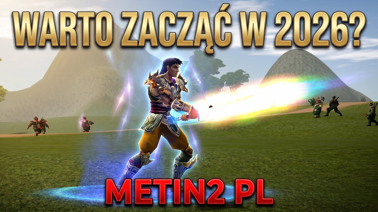CZY WARTO WRACAĆ DO METIN2 PL W 2026?