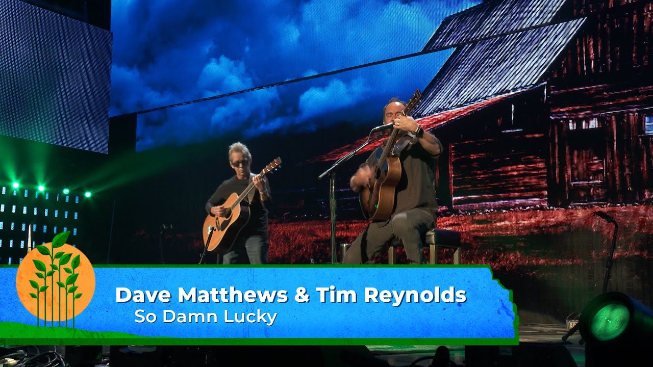 Dave Matthews & Tim Reynolds - So Damn Lucky (Live at Farm Aid 2023)