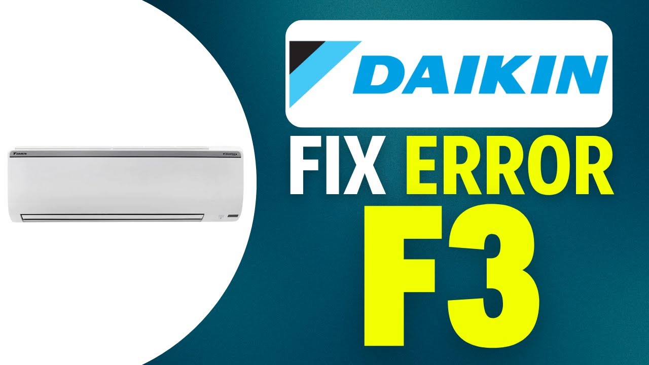 How To Fix F3 Error in Daikin AC
