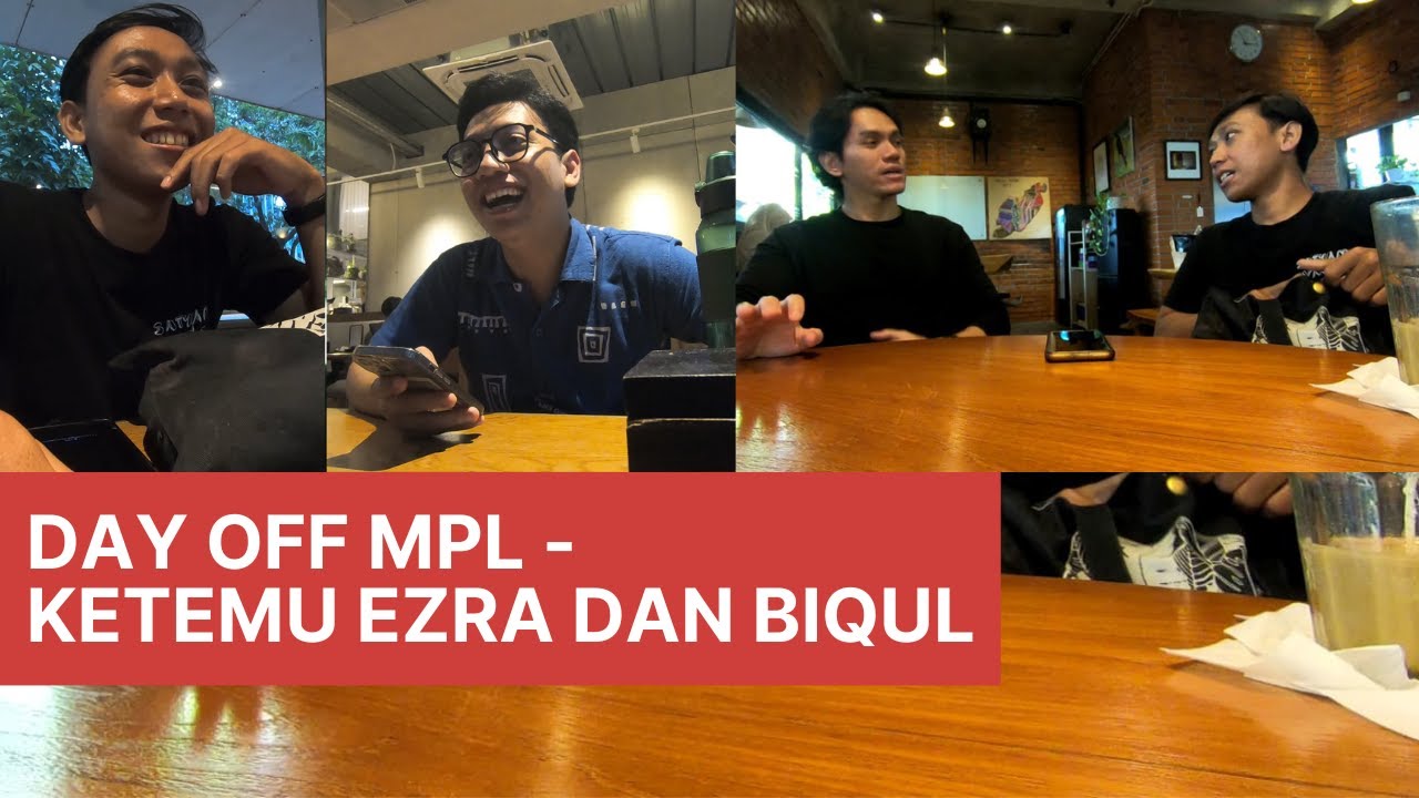 DAY OFF MPL 28 OKTOBER 2025 - KETEMU EZRA DAN BIQUL