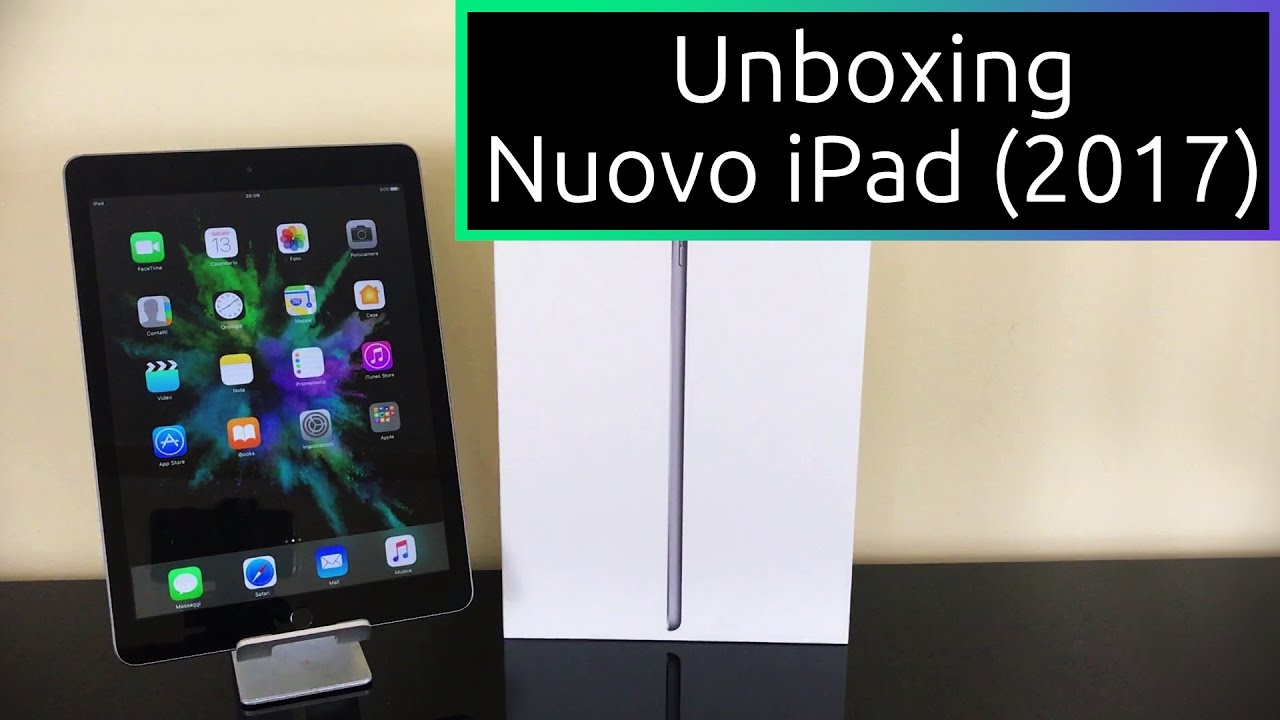 L' iPad perfetto?? - Unboxing Nuovo iPad (2017)