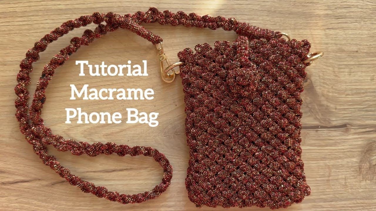 ✨ Tutorial Macrame Phone Bag  ✨