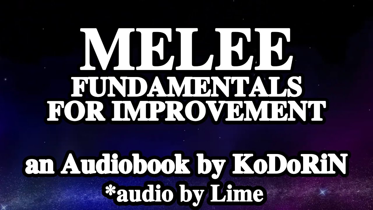 Melee Fundamentals For Improvement - Audiobook Edition