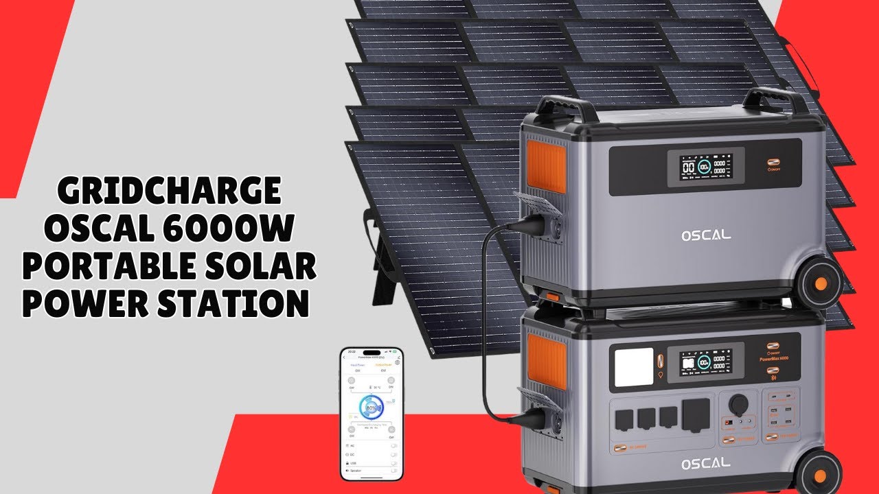 GridCharge OSCAL 6000W Portable Solar Power Station – Portable Energy Without Compromise – REVIEW