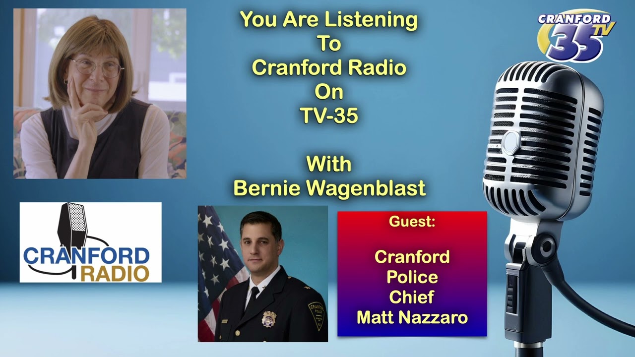 Cranford Radio On TV-35!    Police Chief Matt Nazzaro