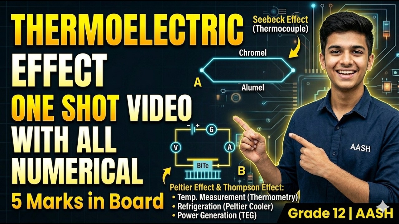 THERMOELECTRIC EFFECT ONE SHOT WITH NUMERICAL SOLUTION || CLASS 12 ELECTRICITY AND MAGNETISM || AASH