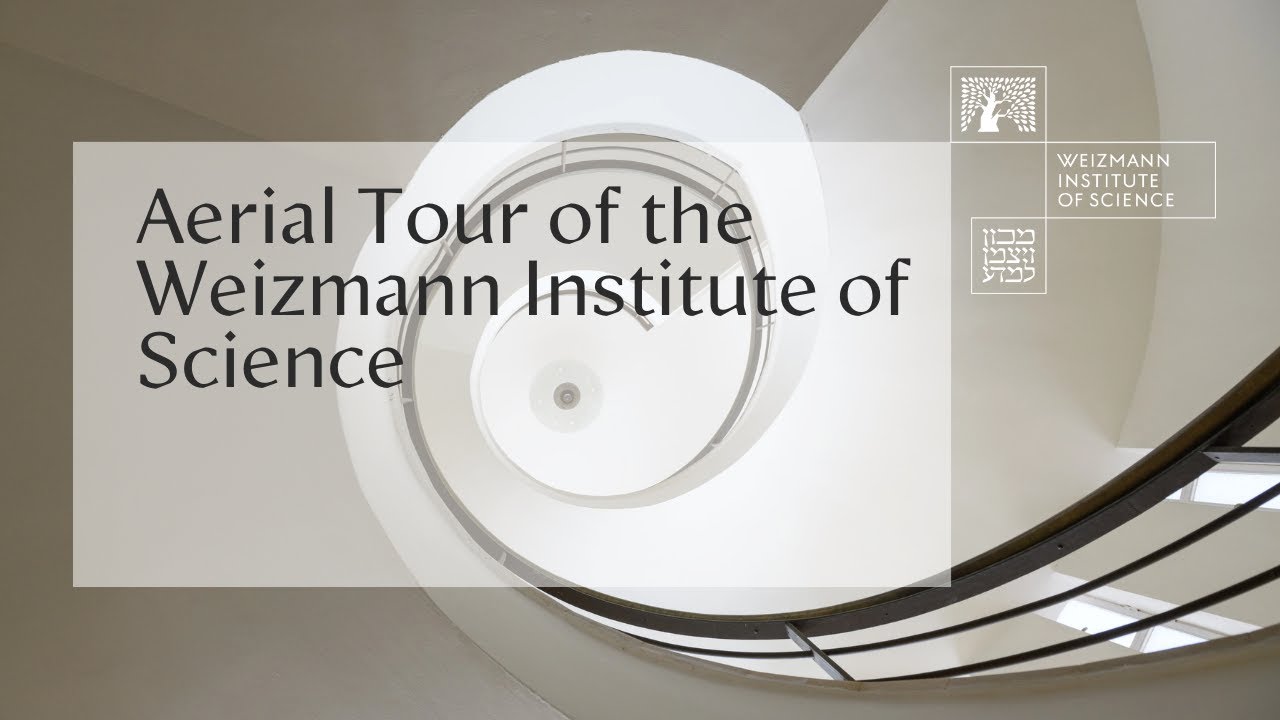 Aerial Tour of the Weizmann Institute of Science