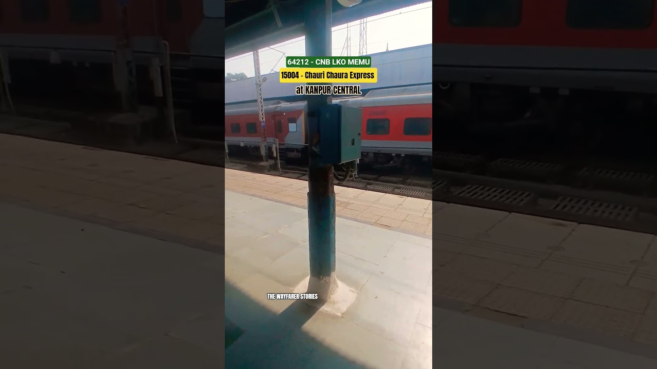 Lucknow Memu and Chauri Chaura Exp at Kanpur 