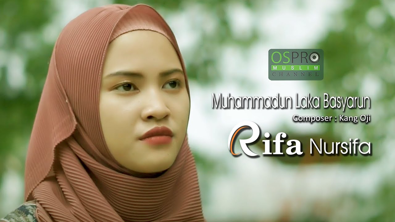 Muhammadun Laka Basyarun - Rifa Nursifa (Official Music Video)