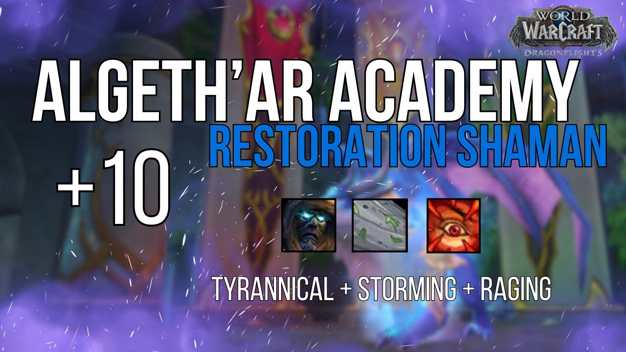 +10 Algeth'ar Academy | Restoration Shaman POV M+ Dragonflight Season 4 Mythic Plus 10.2.6